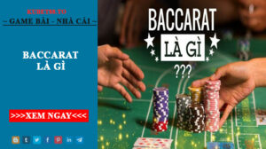 Giới thiệu sơ lược về game Baccarat